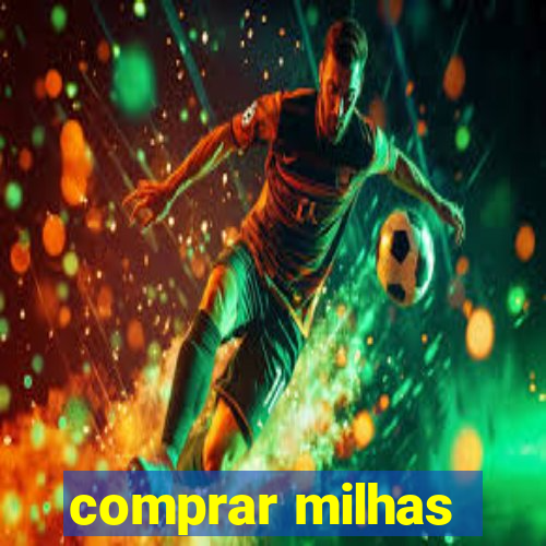 comprar milhas